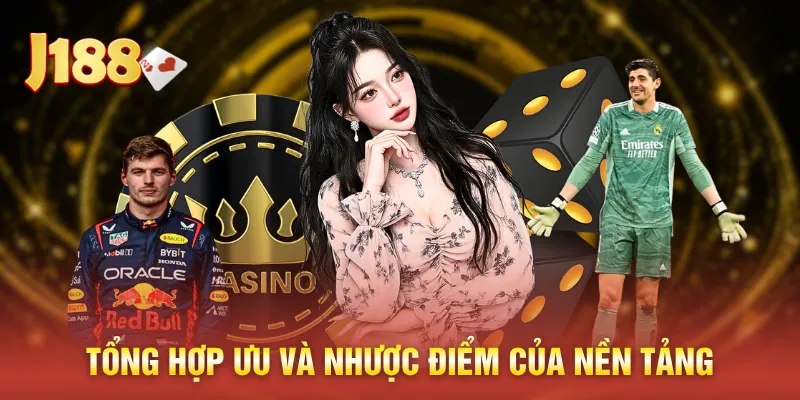 Tổng hợp ưu và nhược điểm của nền tảng